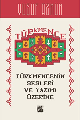 Kutlu Yayınevi̇ Türkmenceni̇n Sesleri̇ Ve Yazımı Üzeri̇ne - Yusuf Azmun
