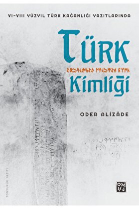 Kutlu Yayınevi̇ Vı-Vııı Yüzyıl Türk Kağanlığı Yazıtlarında Türk Ki̇mli̇ği̇ - Oder Ali̇zade