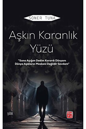 Kutlu Yayınevi̇ Aşkın Karanlık Yüzü - Soner Tuna