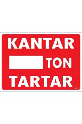 Ethab Ti̇caret Kantar Ton Tartar Uyarı Levhası 25X35 Kod1618