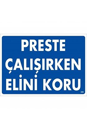 Ethab Ti̇caret Preste Çalışırken Eli̇ni̇ Koru Uyarı Levhası 25X35 Kod259