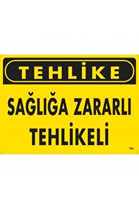 Ethab Ti̇caret Tehli̇ke Sağlığa Zararlı Tehli̇ke Uyarı Levhası 25X35 Kod760
