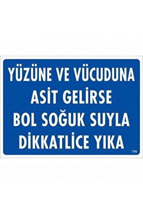 Ethab Ti̇caret Yüzüne Ve Vücuduna Asi̇t Geli̇rse Bol Soğuk Suyla Di̇kkatli̇ce Yıka Uyarı Levhası 25X35 Kod779