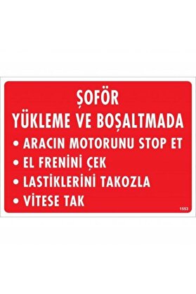 Ethab Ti̇caret Şoför Yükleme Ve Boşaltmada Uyarı Levhası 25X35 Kod1553