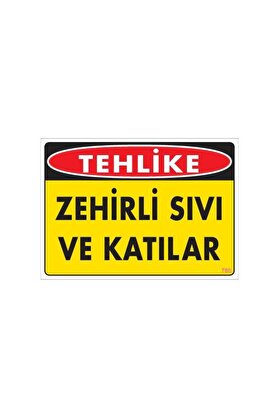 Ethab Ticaret Zehirli Katı Ve Sıvılar Uyarı Levhası 25X35 Kod 780