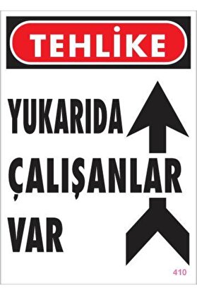 Ethab Ti̇caret Yukarıda Çalışanlar Var Uyarı Levhası 25X35 Kod 410