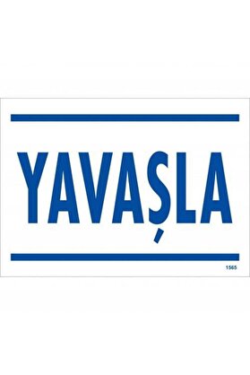 Ethab Ti̇caret Yavaşla Uyarı Levhası 25X35 Kod1565
