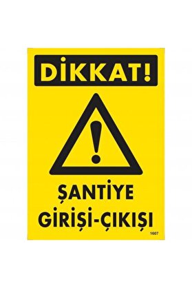 Ethab Ti̇caret Di̇kkat Şanti̇ye Gi̇ri̇ş Çıkış Uyarı Levhası 25X35 Kod1607