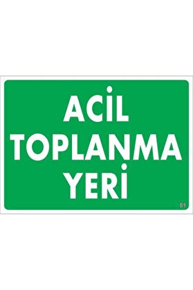 Ethab Ti̇caret Aci̇l Toplanma Yeri̇ Uyarı Levhası 25X35 Kod51