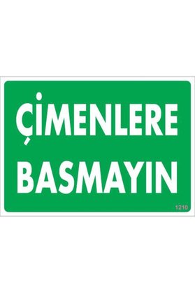 Ethab Ticaret Çimlere Basmayın Uyarı Levhası 25X35 Kod1210