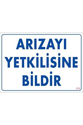 Ethab Ti̇caret Arızayı Bi̇ldi̇r Uyarı Levhası 25X35 Kod315
