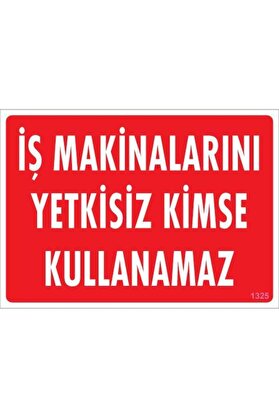 Ethab Ti̇caret İş Maki̇naları Uyarı Levhası 25X35 Kod1325