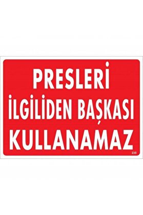 Ethab Ti̇caret Presleri̇ İlgi̇li̇den Başkası Kullanamaz Uyarı Levhası 25X35 Kod235