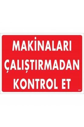 Ethab Ti̇caret Maki̇naları Çalıştırmadan Kontrol Et Uyarı Levhası 25X35 Kod207