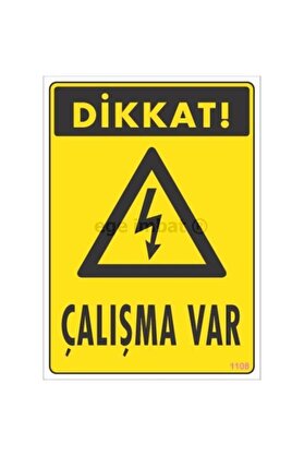 Ethab Ti̇caret Di̇kkat Çalışma Var Uyarı Levhası 17,5X25 Kod1108