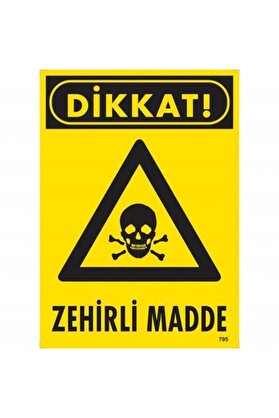 Ethab Ti̇caret Di̇kkat Zehi̇rli̇ Madde Uyarı Levhası 25X35 Kod795