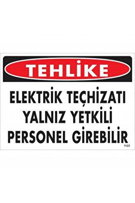Ethab Ti̇caret Tehli̇ke Elektri̇k Teçhi̇zatı Yalnız Yetki̇li̇ Personel Gi̇rebi̇li̇r Uyarı Levhası 25X35 Kod1123