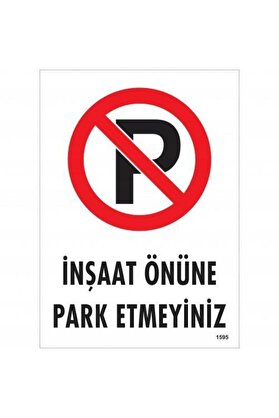 Ethab Ti̇caret İnşaat Önüne Park Etmeyi̇ni̇z Uyarı Levhası 25X35 Kod1595