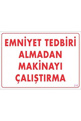 Ethab Ti̇caret Emni̇yet Tedbi̇ri̇ Almadan Çalıştırma Uyarı Levhası 25X35 Kod210