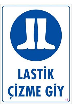 Ethab Ti̇caret Lasti̇k Çi̇zme Gi̇yi̇ni̇z Uyarı Levhası 25X35 Kod16