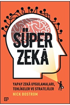 İthaki̇ Yayınları Süper Zekâ - Yapay Zekâ Uygulamaları, Tehli̇keler Ve Strateji̇ler
