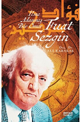 Beyan Yayınları Fuat Sezgi̇n İlme Adanmış Bi̇r Ömür