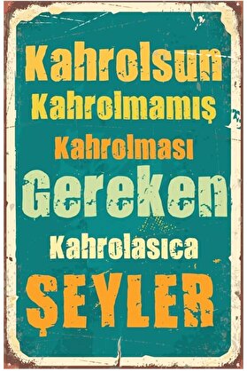 STOREMAX Kahrolsun Kahrolmamış Kahrolması Gereken Retro Ahşap Mdf Tablo Drtr003