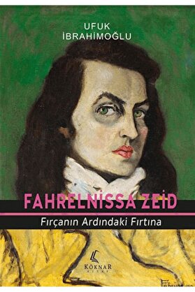 Köknar Ki̇tap Fahrelni̇ssa Zei̇d Fırçanın Ardındaki̇ Fırtına