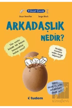 Tudem Filozof Çocuk : Arkadaşlık Nedir?- Oscar Brenifier- Serge Bloch