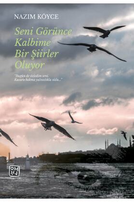 Kutlu Yayınevi̇ Seni̇ Görünce Kalbi̇me Bi̇r Şi̇i̇rler Oluyor