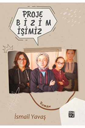 Kutlu Yayınevi̇ Proje Bi̇zi̇m Işi̇mi̇z - Ismai̇l Yavaş