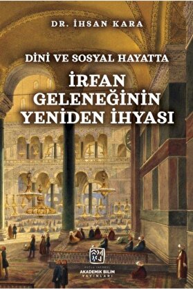 Kutlu Yayınevi̇ Di̇ni̇ Ve Sosyal Hayatta Irfan Geleneği̇ni̇n Yeni̇den Ihyası