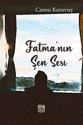 Kutlu Yayınevi̇ Fatma Nın Şen Sesi̇