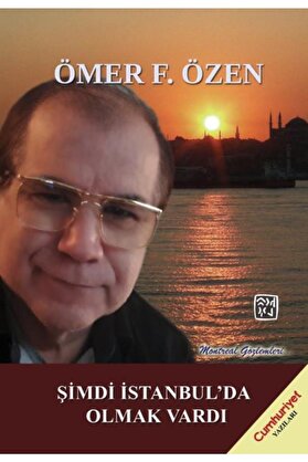 Kutlu Yayınevi̇ Şi̇mdi̇ Istanbul Da Olmak Vardı - Ömer F. Özen