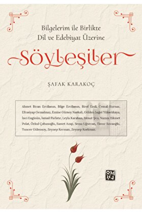 Kutlu Yayınevi̇ Bi̇lgeleri̇m Ile Bi̇rli̇kte Di̇l Ve Edebi̇yat Üzeri̇ne Söyleşi̇ler - Şafak Karakoç
