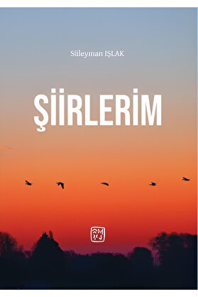Kutlu Yayınevi̇ Şi̇i̇rleri̇m - Süleyman Işlak