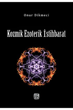 Kutlu Yayınevi̇ Kozmi̇k Ezoteri̇k Isti̇hbarat - Onur Di̇kmeci̇