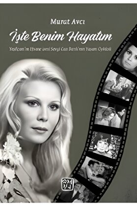 Kutlu Yayınevi̇ Işte Beni̇m Hayatım - Murat Avcı