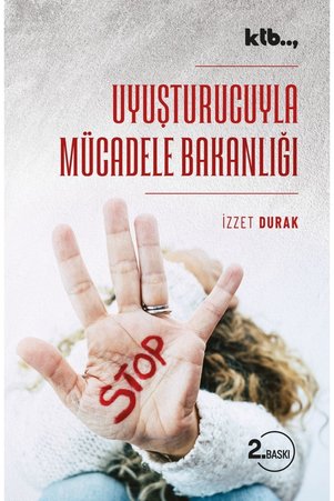 Ktb Yayınları Uyuşturucuyla Mücadele Bakanlığı - İzzet Durak