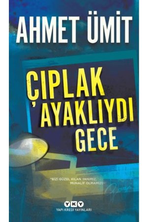 Yapı Kredi Yayınları Çıplak Ayaklıydı Gece