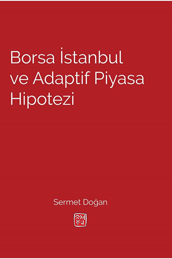 Kutlu Yayınevi̇ Borsa İstanbul Ve Adapti̇f Pi̇yasa Hi̇potezi̇ - Sermet Doğan