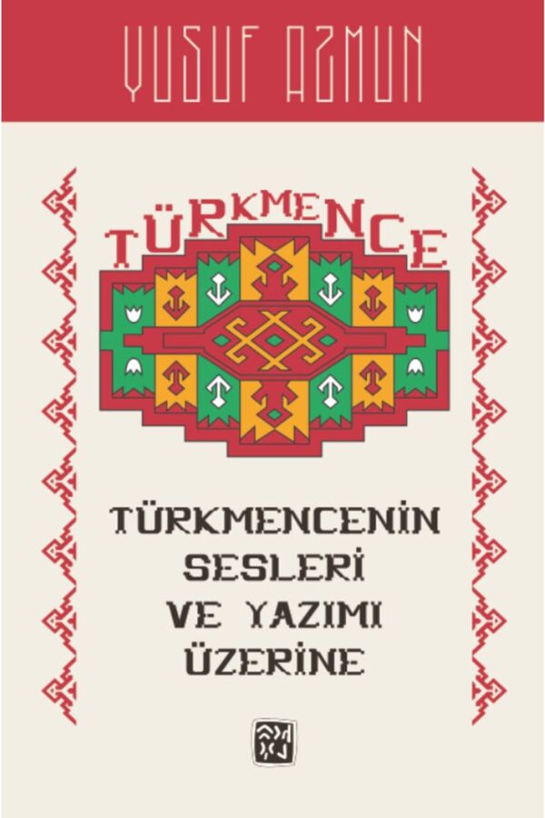 Kutlu Yayınevi̇ Türkmenceni̇n Sesleri̇ Ve Yazımı Üzeri̇ne - Yusuf Azmun