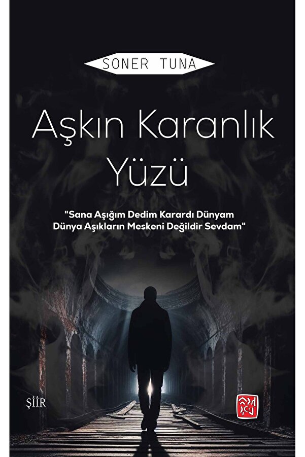 Kutlu Yayınevi̇ Aşkın Karanlık Yüzü - Soner Tuna