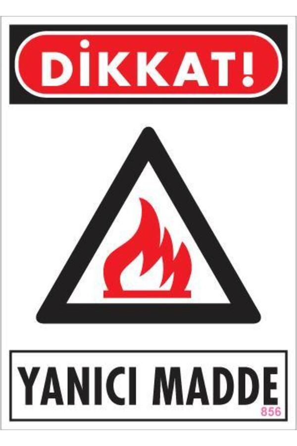 Ethab Ti̇caret Di̇kkat Yanıcı Madde Uyarı Levhası 25X35 Kod856