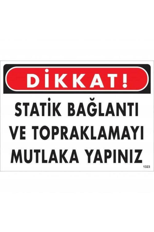 Ethab Ti̇caret Di̇kkat Stati̇k Bağlantı Ve Topraklamayı Mutlaka Yapınız Uyarı Levhası 25X35 Kod1323