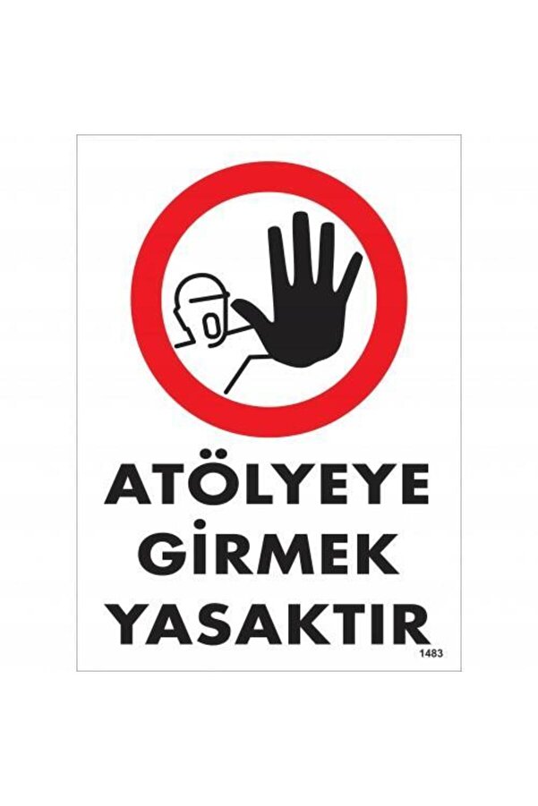 Ethab Ti̇caret Atölyeye Gi̇rmek Yasaktır Uyarı Levhası 25X35 Kod1483