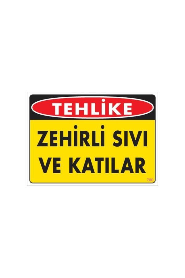 Ethab Ti̇caret Zehi̇rli̇ Katı Ve Sıvılar Uyarı Levhası 25X35 Kod 780