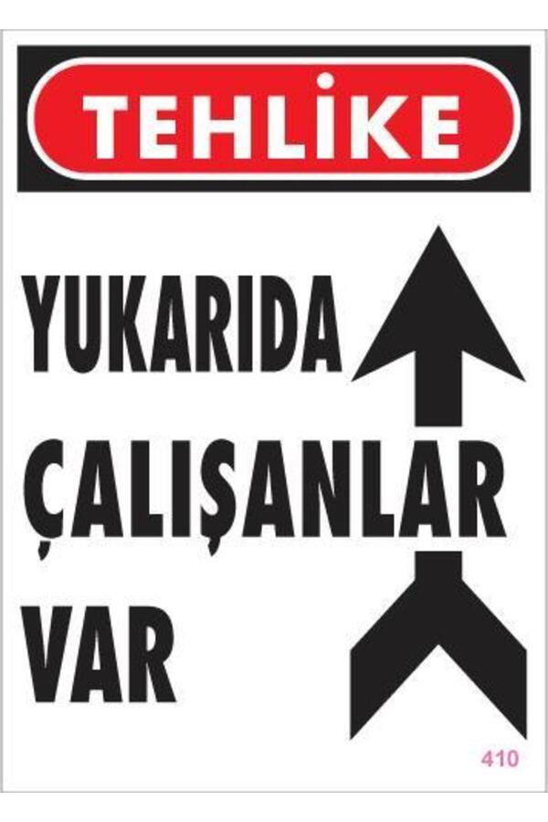 Ethab Ti̇caret Yukarıda Çalışanlar Var Uyarı Levhası 25X35 Kod 410