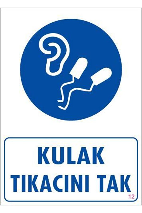 Ethab Ti̇caret Kulak Tıkacı Uyarı Levhası 25X35 Kod12