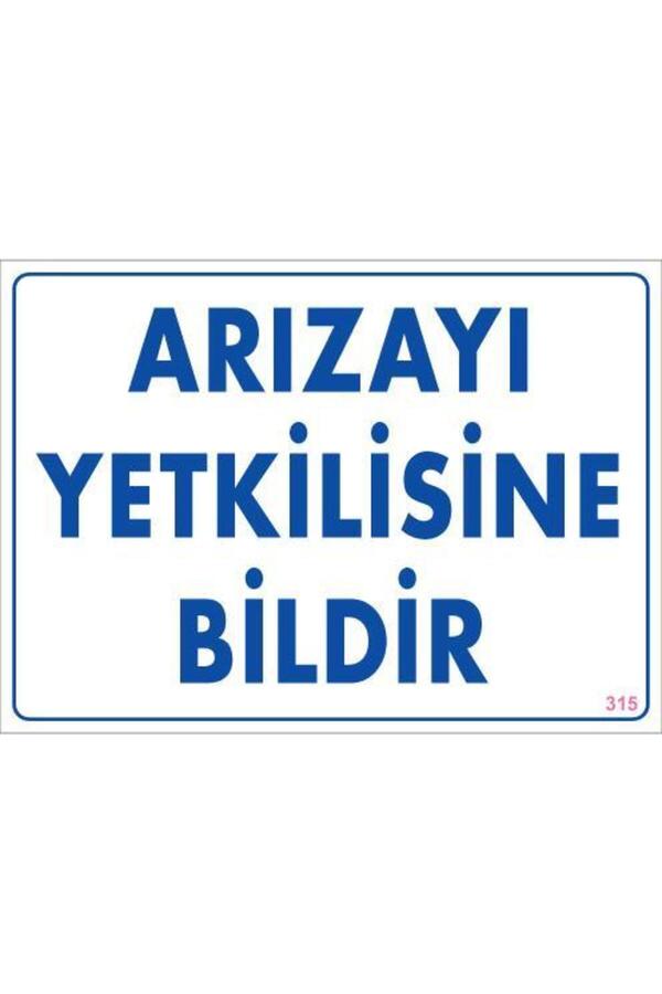 Ethab Ti̇caret Arızayı Bi̇ldi̇r Uyarı Levhası 25X35 Kod315